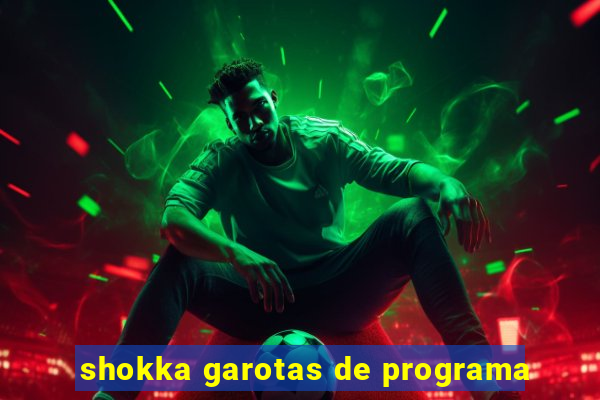 shokka garotas de programa